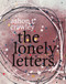 The Lonely Letters by Ashon T. Crawley, 9781478008248