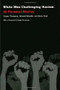 White Men Challenging Racism (35 Personal Stories) by Cooper Thompson, Emmett Schaeffer, Harry Brod, 9780822330967