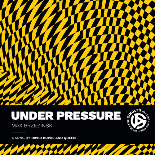 Under Pressure (A Song by David Bowie and Queen) by Max Brzezinski, 9781478031192