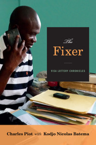 The Fixer (Visa Lottery Chronicles) by Charles Piot, 9781478003045
