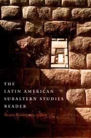 The Latin American Subaltern Studies Reader by Iliana Yamileth Rodriguez, 9780822327127