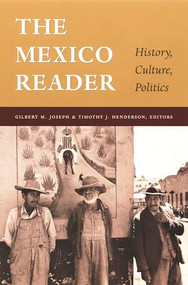 The Mexico Reader (History, Culture, Politics) - 9780822330424 by Gilbert M. Joseph, Timothy J. Henderson, 9780822330424
