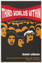 Third Worlds Within (Multiethnic Movements and Transnational Solidarity) by Daniel Widener, Vijay    Prashad, 9781478030164