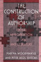 The Construction of Authorship (Textual Appropriation in Law and Literature) by Martha Woodmansee, Peter Jaszi, 9780822314127