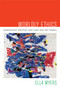 Worldly Ethics (Democratic Politics and Care for the World) by Ella Myers, 9780822353997