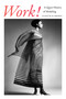 Work! (A Queer History of Modeling) by Elspeth H. Brown, 9781478000334