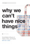 Why We Can't Have Nice Things (Social Media's Influence on Fashion, Ethics, and Property) - 9781478015987 - 9781478015987 by Minh-Ha T. Pham, 9781478015987