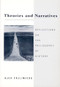 Theories and Narratives (Reflections on the Philosophy of History) by Alex Callinicos, 9780822316312