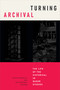 Turning Archival (The Life of the Historical in Queer Studies) by Daniel Marshall, Zeb Tortorici, 9781478017974