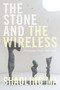 The Stone and the Wireless (Mediating China, 1861-1906) by Shaoling Ma, 9781478011477