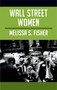 Wall Street Women by Melissa S. Fisher, 9780822353454