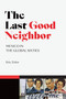 The Last Good Neighbor (Mexico in the Global Sixties) by Eric  Zolov, 9781478006206