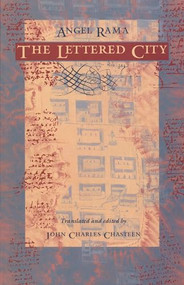 The Lettered City by Angel Rama, John Charles Chasteen, 9780822317579