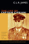 The Life of Captain Cipriani (An Account of British Government in the West Indies, with the pamphlet The Case for West-Indian Self Government) by C. L. R. James, 9780822356516