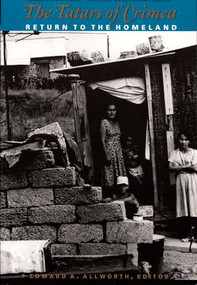 The Tatars of Crimea (Return to the Homeland) by Edward A. Allworth, 9780822319948