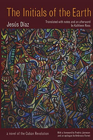 The Initials of the Earth by Jesús Díaz, Kathleen Ross, 9780822338444