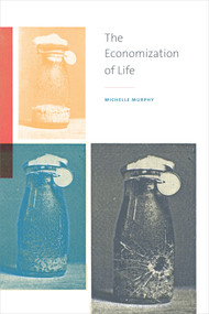 The Economization of Life by M. Murphy, 9780822363453