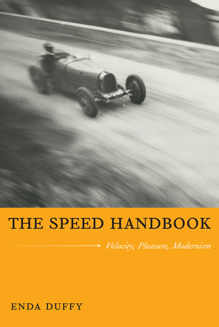 The Speed Handbook (Velocity, Pleasure, Modernism) by Enda Duffy, 9780822344421