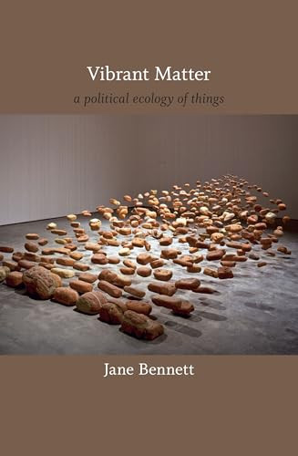 Vibrant Matter (A Political Ecology of Things) - 9780822346197 by Jane Bennett, 9780822346197