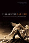 Visualizing Fascism (The Twentieth-Century Rise of the Global Right) by Julia Adeney Thomas, Geoff Eley, 9781478003762