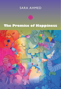 The Promise of Happiness by Sara Ahmed, 9780822347255