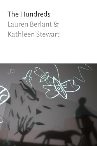 The Hundreds by Lauren Berlant, Kathleen Stewart, 9781478001836