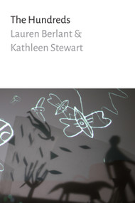 The Hundreds - 9781478002888 by Lauren Berlant, Kathleen Stewart, 9781478002888