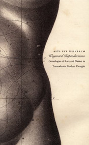 Wayward Reproductions (Genealogies of Race and Nation in Transatlantic Modern Thought) - 9780822333036 by Alys Eve Weinbaum, 9780822333036