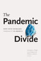 The Pandemic Divide (How COVID Increased Inequality in America) by Gwendolyn L. Wright, Lucas Hubbard, William A. Darity, 9781478018537