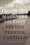You Can Cross the Massacre on Foot by Freddy Prestol Castillo, Margaret Randall, 9781478003830
