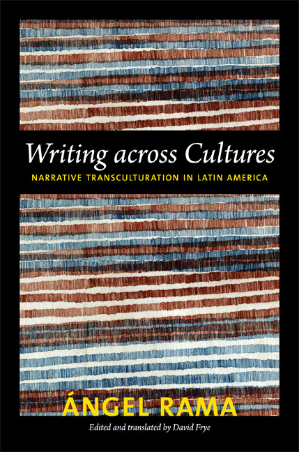 Writing across Cultures (Narrative Transculturation in Latin America) by Angel Rama, David Frye, 9780822352938