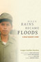 When Rains Became Floods (A Child Soldier's Story) by Lurgio Gavilán Sánchez, Margaret Randall, 9780822358510