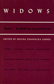 Widows (Vol. I: The Middle East, Asia, and the Pacific) by Helena  Znaniecka Lopata, 9780822307686