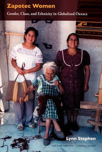 Zapotec Women (Gender, Class, and Ethnicity in Globalized Oaxaca) by Lynn Stephen, 9780822336419
