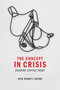 The Concept in Crisis (Reading Capital Today) by Nick Nesbitt, 9780822369073