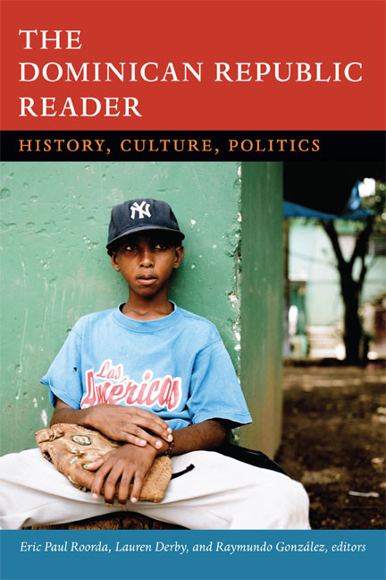 The Dominican Republic Reader (History, Culture, Politics) by Eric  Paul Roorda, Lauren H. Derby, Raymundo Gonzalez, 9780822357001