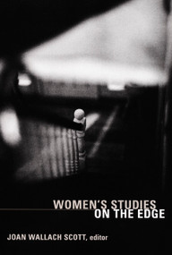 Women's Studies on the Edge by Joan Wallach Scott, 9780822342748