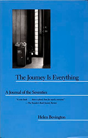 The Journey is Everything (A Journal of the Seventies) by Helen Bevington, 9780822308478