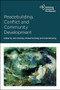 Peacebuilding, Conflict and Community Development by John Eversley, Sinéad Gormally, Avila Kilmurray, 9781447359340