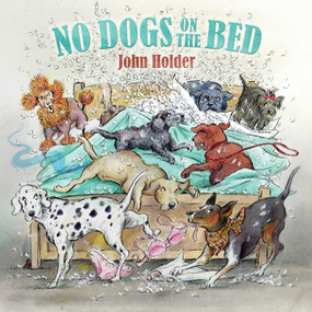 No Dogs on the Bed - 9781846894329 by John Holder, 9781846894329
