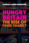 Hungry Britain (The rise of food charity) by Hannah Lambie-Mumford, 9781447328292