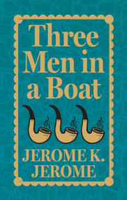 Three Men in a Boat - 9789354407024 by Jerome K. Jerome