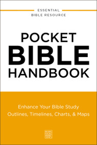 Pocket Bible Handbook (Enhance Your Bible Study---Outlines, Timelines, Charts, and   Maps) by Thomas Nelson, 9780310181132