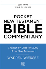 Pocket New Testament Bible Commentary (Chapter-by-Chapter Study of the New Testament) by Warren W. Wiersbe, 9780310181149