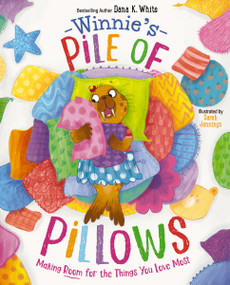 Winnie's Pile of Pillows (Making Room for the Things You Love Most) by Dana K. White, Sarah Jennings, 9781400249510