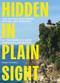 Hidden in Plain Sight (The Untold Mysteries, Myths, and Marvels of the World's Most Popular Landmarks) by Ronan O'Connell, 9781400251469