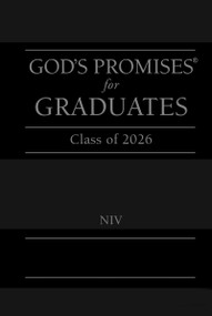 God's Promises for Graduates: Class of 2026 - Black NIV (New International Version (The Perfect Christian Graduation Gift to Celebrate Your Grad)) by Jack Countryman, 9781400255313