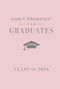 God's Promises for Graduates: Class of 2026 - Pink NKJV (New King James Version (The Perfect Christian Graduation Gift to Celebrate Your Grad)) by Jack Countryman, 9781400255337
