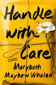 Handle with Care (Four Women. One Hostage Crisis. A Story of Hope.) - 9781400345052 by Marybeth Mayhew Whalen