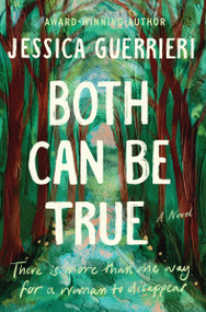 Both Can Be True (A Novel) by Jessica Guerrieri, 9781400345984